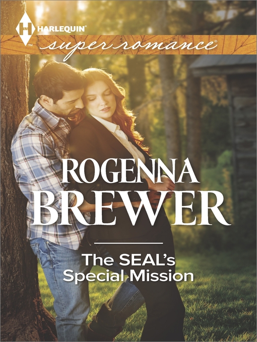 Title details for The SEAL's Special Mission by Rogenna Brewer - Available
